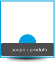 scopri i prodotti