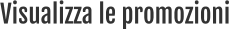 Visualizza le promozioni